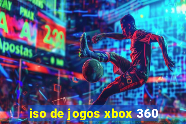 iso de jogos xbox 360